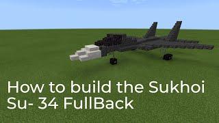 Minecraft tutorial - How to build the Sukhoi Su - 34 Fullback