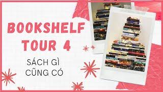 BOOKSHELF TOUR 4 | Xung Quanh Lai Toàn Là Sách eyyyy 