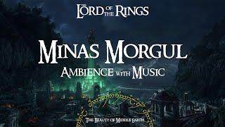 Lord Of The Rings | Minas Morgul | Ambience & Music | 3 Hours | Studying, Relaxing, Sleeping