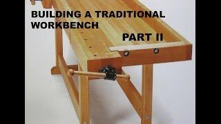 Building A Traditional Workbench Part 2