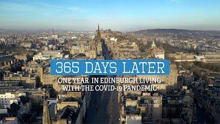 365 days later - a year in Edinburgh and the Covid-19 Pandemic.