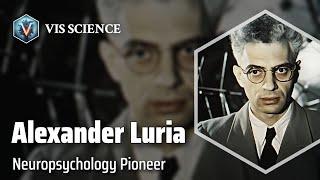 Alexander Luria: Unraveling the Human Mind | Scientist Biography