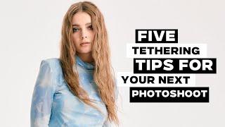 5 Tips for Tethering Your Camera to Capture One | Master Tethered Shooting for Pro Photoshoots