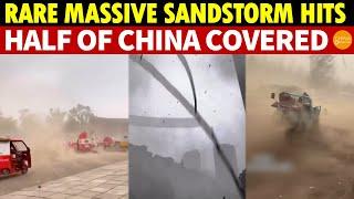 Rare Massive Sandstorm! Half of China Covered in Dust, Like a Disaster Movie Apocalypse
