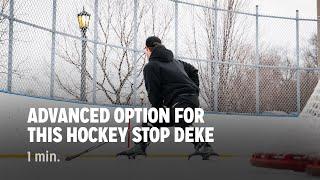 Advanced Option For This Hockey Stop Deke