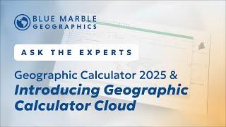 Geographic Calculator 2025 and Geographic Calculator Cloud