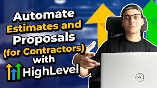 How I automate Estimates and Proposals (for Contractors) with GoHighLevel - Full Tutorial