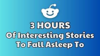 3 HOURS of Reddit Stories to FALL ASLEEP TO FAST | Reddit Stories Compilation - iReddit (New update)