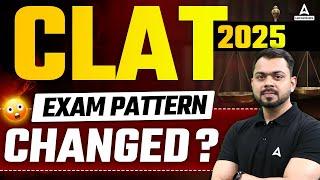 CLAT 2025 Exam Pattern Changed ? | CLAT 2025 Complete Details On Exam Pattern By Sonu Sir