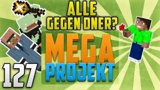 ALLE GEGEN DNER?! UNSERE MEINUNG! - Minecraft MEGA PROJEKT #127