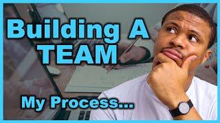 Here's How I'm Building My Team | Growing my Business