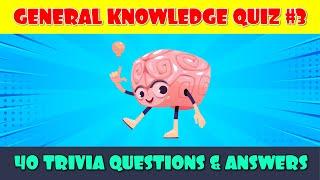 General Knowledge Quiz (Part 3)