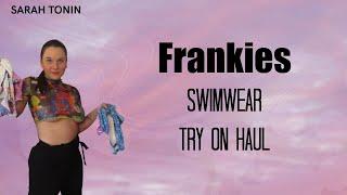 Frankies Swimwear Try On Haul