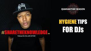 Hygiene tips for DJs - Share The Knowledge podcast clips