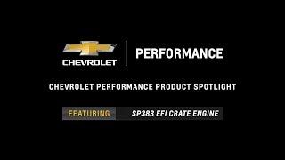 Chevrolet Performance - SP383 EFI Crate Engine - Information & Specs