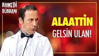 Alaattin Gelsin Ulan! #KomediDükkanı #TolgaÇevik #komedi #mizah #karakter #komik