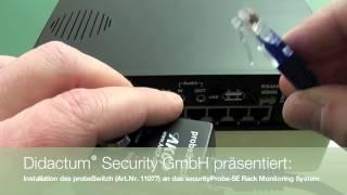 Ihr AKCP-Lieferant Didactum Security GmbH präsentiert: Installation des probeSwitch