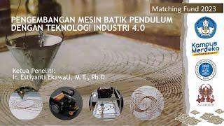 Pengembangan Mesin Batik Pendulum dengan Teknologi Industri 4.0