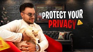 Protect your Privacy । "আপনার গোপনীয়তা সংরক্ষণ করুন"