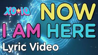 XO-IQ - Now I Am Here (Superstar Mix) [Official Lyric Video | From the TV Series Make It Pop]