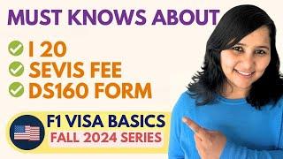 F1 VISA for Fall 24' -  Latest updates and changes in I20, SEVIS, DS160 form & USA Visa portal