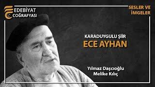 Karaduygulu Şiir: Ece Ayhan | Yılmaz Daşcıoğlu-Melike Kılıç