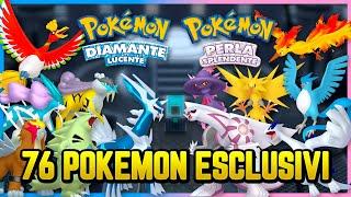 I 76 Pokemon esclusivi di Diamante Lucente e Perla Splendente!