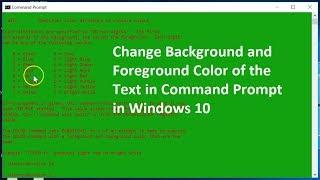 How to Change Background and Foreground Color of the Text in Command Prompt on Windows 10?