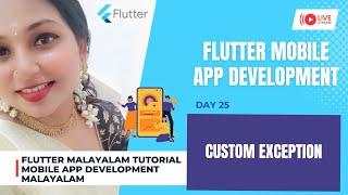 Day 25 - Custom Exception | Dart - Flutter Malayalam Tutorial- Cyber Goddess