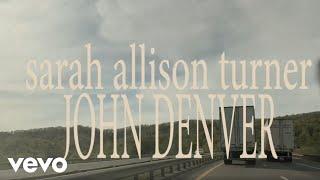 Sarah Allison Turner - John Denver (Lyric Video)