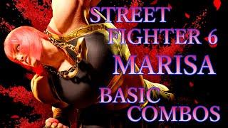 ストリートファイター6 マリーザ 基本 コンボ【 STREET FIGHTER 6 MARISA BASIC COMBOS 】