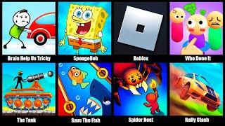 Brain Help Us Tricky Puzzles,SpongeBob Adventure,Roblox,Who Done It,The Tank,Save The Fish