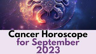 Cancer Horoscope for September 2023: Unlock Your Destiny