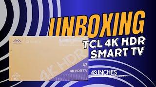 UNBOXING TCL 4K HDR TV 43 INCH|VLOG # 10