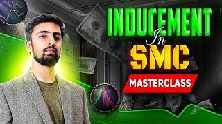 How to find perfect inducement? SMC masterclass