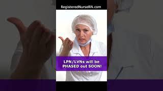 LPNs / LVNs Will Be Phased Out SOON! #shorts #nursing #lpn #lvn