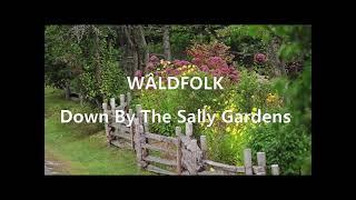 Wâldfolk, Down By The Sally Gardens