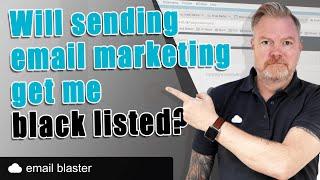 Will email marketing get your domain blacklisted?