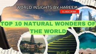 Top 10 Natural Wonders of the World