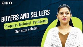 Buyers & Sellers | Property Related Problems | One Stop Solution @Bricksnwall