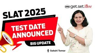 Big Update  SLAT 2025 Exam Date Announced | SLAT Law Exam 2025 | Sakshi Tomar