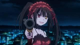 [ Date A Live ] Kurumi Tokisaki AMV _ Teeth