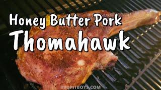 Honey Butter Pork Tomahawk