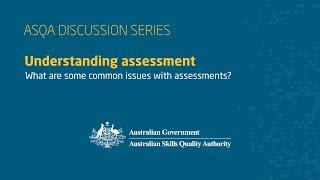 Assessment: what are some common issues with assessments?