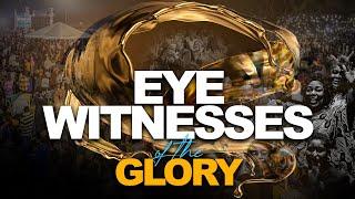 Eye Witnesses Of The Glory | Prophet Uebert Angel