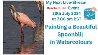 Paul Apps Wildlife Art Stream | Painting a  Spoonbill in Watercolour 28th July 2024, 7:00 PM BST