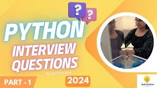 Part 1 Python Interview Questions || 2024 ||Basics to Advance level Interview Questions