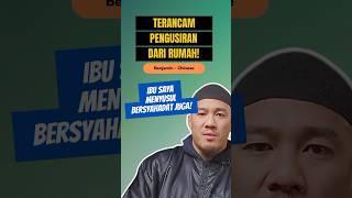 TERANCAM Diusir dan Tidak Diakui Anak #mualaf #chinesemuslim