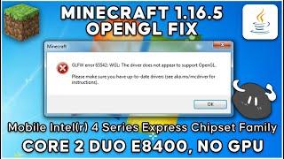 Minecraft 1.16.5 Opengl Error Fix! (Core 2 Duo PC, NO GPU)