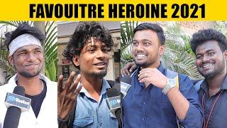 Top Favourite Heroine 2021 Public Opinion Reaction | Tamil Best Heroine Of The Year 2021